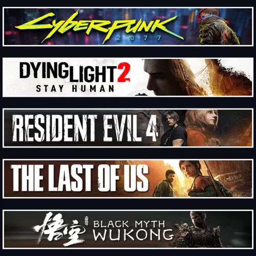 Cyberpunk +DY2 +Evil 4 +TLOU1 +Wukong